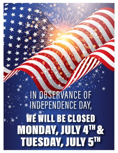 Closed 7/4 & 7/5 for Independence Day