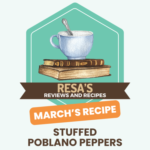 Resa’s Reviews and Recipes – March 2025